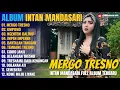 Album Intan Mandasari || MERGO TRESNO - UMPOMO - NGENTENI BALIMU - Dangdut Jawa Full Album Terbaru