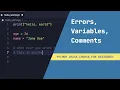 Python tutorial - Comments Variables Errors