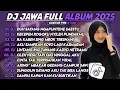 Download Lagu DJ JAWA FULL ALBUM TERBARU 2025 - DJ DUH SAYANG NGAPUNTENESAESTU X KEKEPENROGOKUNYILEH PUNDAKMU V2