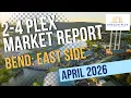 April 2026 East Side of Bend Oregon Market Report for Duplex Triplex and Four-plex