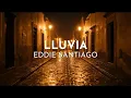 Eddie Santiago - Lluvia (Lyric Video)