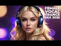 Lagu Uplifting Female Vocal Trance Mix Vol.5 ✨ Euphoric \u0026 Emotional Trance (1 HOUR)