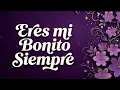 ERES MI BONITO SIEMPRE ❤️🌹 | Hermosa Canción Romántica en Español 2026 | Amor Eterno