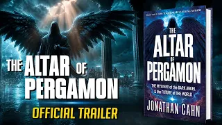 The Altar of Pergamon The Mystery of the Dark Angel and the Future of the World Trailer