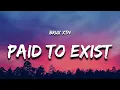 Lagu BRUX XTN - Paid to Exist (Lyrics) “i am paid to exist”