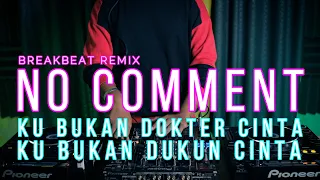 Download DJ KU BUKAN DOKTER CINTA / NO COMMENT - Tuty Wibowo (RyanInside Remix) Req. Res_czr MP3