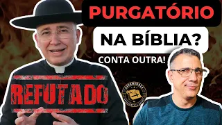 PURGATÓRIO: FÁCIL FALAR, DIFÍCIL PROVAR!