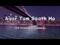 Download Lagu Agar Tum Saath Ho - Lyrics ( Lofi ) | Terjemahan Indonesia