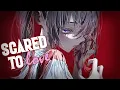 Download Lagu Nightcore: Scared To Love [sped up]