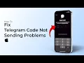 How to Fix Telegram Code Not Sending Problem iPhone