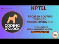 NPTEL Problem Solving Through Programming In C Week 5 Assignment Solution Jan Apr 2025 IIT KH