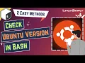 Check Ubuntu Version in Bash 2 Easy Methods LinuxSimply