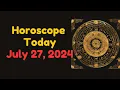 Horoscope Today July 27 2024 Daily Horoscope For July 27 2024