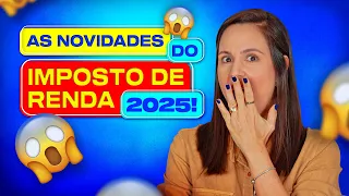 Novidades do IMPOSTO DE RENDA 2025 - IRPF2025