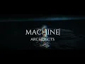 Machine - Architects (Lyrics y Sub Español)