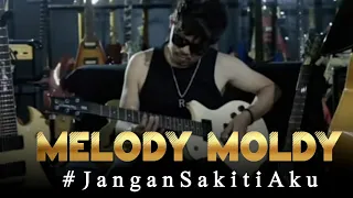 melody moldy moldy radja jangansakitiaku
