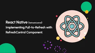 React Native Tutorial How to Implement Pull-to-Refresh Using RefreshControl with ScrollView Loader