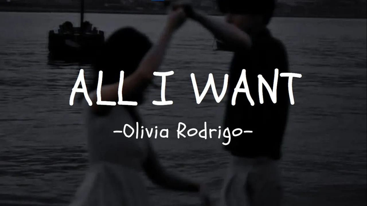 All I Want-Olivia Rodrigo /lyrics+sped up/