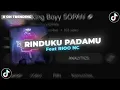 Download Lagu RINDUKU PADAMU Feat Rioo Nc ENAKEUN - King Boyy SOPAN