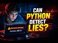 Can Python Detect Lies I Built a Lie Detector App