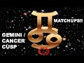 GEMINI-CANCER CUSP MATCHUPS