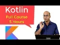 Kotlin Tutorial for Beginners Full Course
