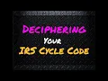 How to Break Down Your IRS Cycle Code