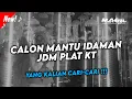 Download Lagu DJ CALON MANTU IDAMAN X MELODI GTA SA THEME SONG JDM PLAT KT 🤙