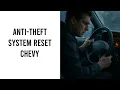 Anti Theft Car System Reset Chevy