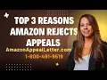 Top 3 Reasons Amazon Rejects Appeals Avoid These Seller Mistakes AmazonAppealLetter com