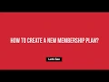 How to Create a New Membership Plan - GOS Guide
