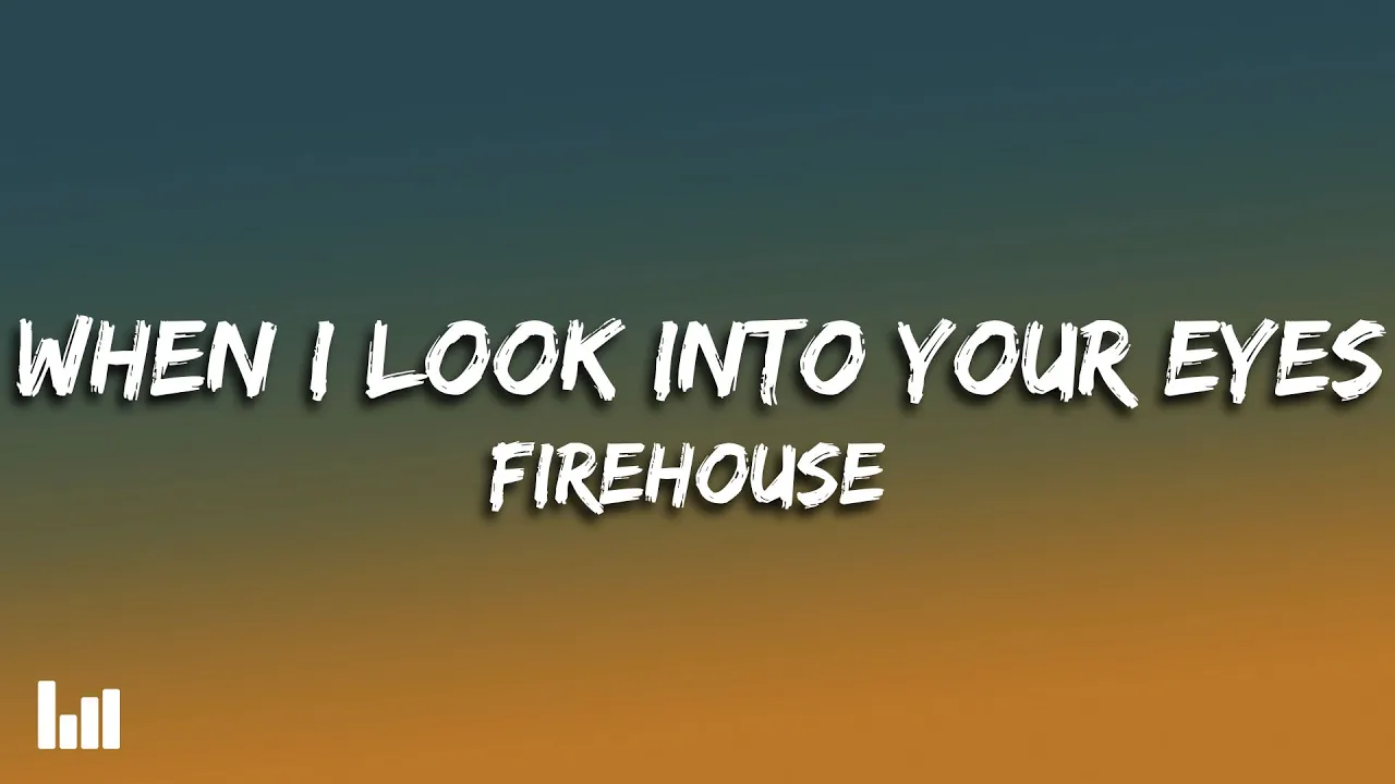 Firehouse - When I Look Into Your Eyes (Lyrics)