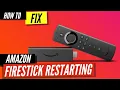 How to Fix a Firestick that Keeps Restarting