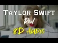 Taylor Swift - Red (Original Demo Recording) (8D Audio) | Red Album 2012| 8D Songs