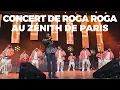 Download Lagu CONCERT DE ROGA ROGA AU ZENITH DE PARIS