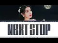 IU (아이유) - 'NEXT STOP' (정거장) Lyrics [Color Coded_Han_Rom_Eng]