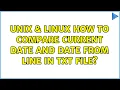 Unix Linux How to compare current date and date from line in txt file