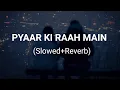 Download Lagu Pyar Ki Raah Mein Mujhe Chod Ne Wale [Slowed+Reverb] Yasser Desai \u0026 Neeti Mohan | AT Vibes