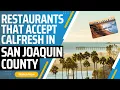 Restaurants that Accept Calfresh EBT in San Joaquin County CA