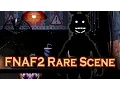 FNAF 2 - ALL RARE SCENES caught on Camera