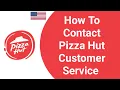 Pizza Hut Customer Service Number How to Contact Pizza Hut Customer Service