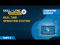 Introduction to Real Time Operating System Part - 2 Skill-Lync Workshop