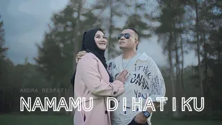 namamu di hatiku andra respati official music video 