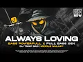 Lagu DJ TRAP SAD ALWAYS LOVING YOU V2 BASS PANJANG CEK SOUND VIRAL TERBARU - RNH MUSIC OFFICIAL