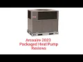 HvacRepairGuy 2023 Arcoaire Brand Packaged Heat Pump Reviews