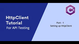 1 C HttpClient Setting up HttpClient in Project
