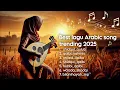 Download Lagu Full Album Best Lagu Arabic Song Viral on TikTok 2025 | Trending, Remix, Religi \u0026 Slow