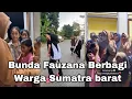 LIVE BUNDA FAUZANA BERBAGI DENGAN WARGA SUMATRA BARAT TERKENA BANJIR