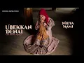 Lagu Ubek kan Denai ( Official Musik Vidio )