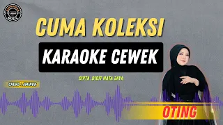 cuma koleksi karaoke rampak cewek oting tarling terbaru